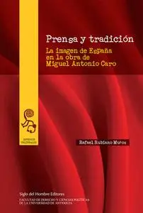 «Prensa y tradición» by Rafael Rubiano Muñoz