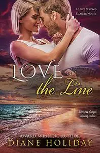 «Love on the Line» by Diane Holiday