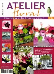 Atelier Floral N°26 - Mai/Juin/Juillet 2012