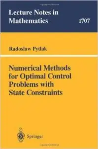 Numerical Methods for Optimal Control Problems with State Constraints by Radoslaw Pytlak