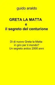 LA GRANDE PANDEMIA e il segreto del centurione