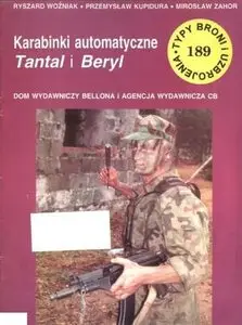 Karabinki automatyczne Tantal i Beryl (Typy Broni i Uzbrojenia 189)