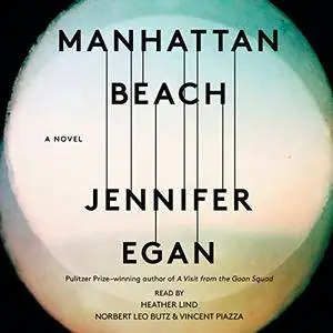 Manhattan Beach: A Novel [Audiobook]