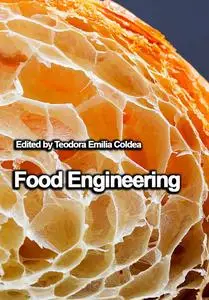"Food Engineering" ed. by Teodora Emilia Coldea