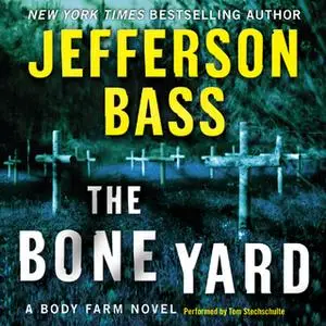 «The Bone Yard» by Jefferson Bass