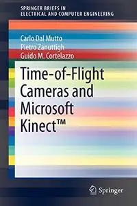 Time-of-Flight Cameras and Microsoft Kinect™ (Repost)