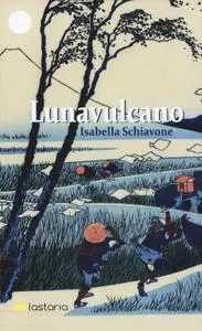 Isabella Schiavone - Lunavulcano