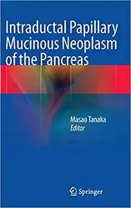 Intraductal Papillary Mucinous Neoplasm of the Pancreas