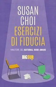 Susan Choi - Esercizi di fiducia