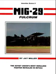 MiG-29 Fulcrum (Aerofax Extra 2)