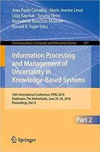 Information Processing and Management of Uncertainty in Knowledge-Based Systems, Part II