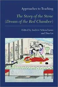 Approaches to Teaching the Story of the Stone (Dream of the Red Chamber)