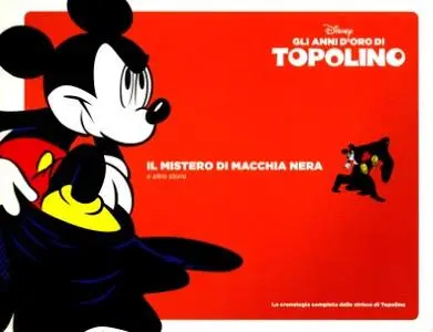 Gli anni d'oro di Topolino 03 - Il Mistero di Macchia nera e altre storie (RCS 2010-04)