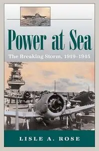 Power at Sea: The Breaking Storm, 1919-1945