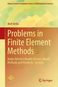 Problems in Finite Element Methods: Aubin Nitsche’s Duality Process, Nodal Methods and Friedrichs Systems
