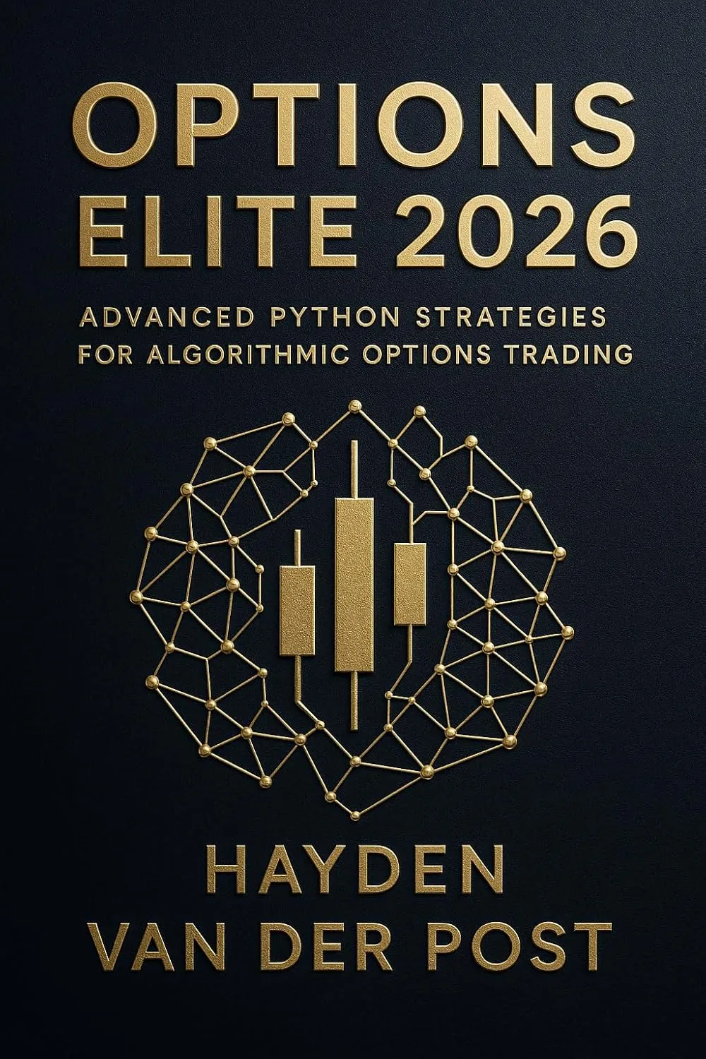 Options Elite 2026: Advanced Python Strategies for Algorithmic Options Trading