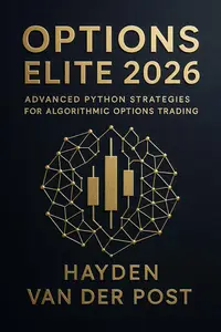 Options Elite 2026: Advanced Python Strategies for Algorithmic Options Trading