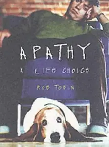 Apathy: A Life Choice (Summersdale Humour)