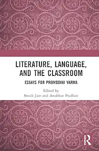 Literature, Language, and the Classroom: Essays for Promodini Varma