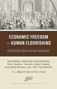 Economic Freedom and Human Flourishing : Perspectives from Political Philosophy