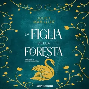 «La figlia della foresta: La Figlia della Foresta, Vol. 1» by Juliet Marillier