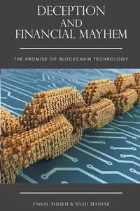Deception and Financial Mayhem: The Promise of Blockchain Technology