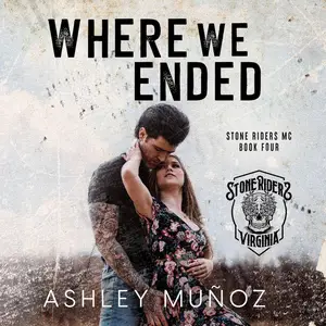 Where We Ended: Stone Riders MC