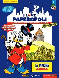 I Love Paperopoli - Volume 2 - La Piscina Aurea (Seconda Edizione)