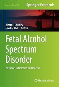 Fetal Alcohol Spectrum Disorder: Advances in Research and Practice