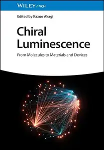 Chiral Luminescence: From Molecules to Materials and Devices