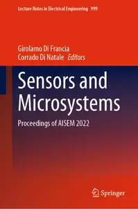 Sensors and Microsystems: Proceedings of AISEM 2022 (Lecture Notes in Electrical Engineering, 999)