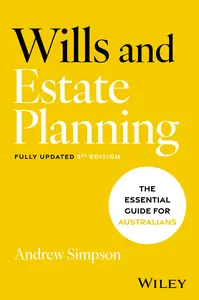 Wills and Estate Planning: The Essential Guide for Australians, 3rd Edition