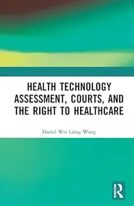 Health Technology Assessment, Courts and the Right to Healthcare