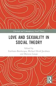 Love and Sexuality in Social Theory