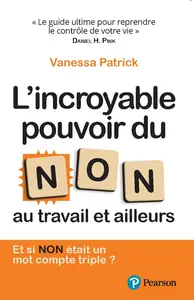 L'incroyable pouvoir du NON au travail et ailleurs - Vanessa Patrick