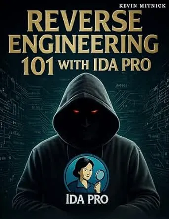 Reverse Engineering 101 with IDA Pro: A Beginner's Guide to Understanding, Analyzing, and Debugging Executables