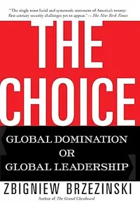 The Choice: Global Domination or Global Leadership