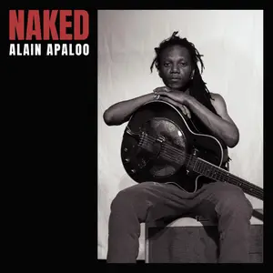 Alain Apaloo - Naked (2024) [Official Digital Download]