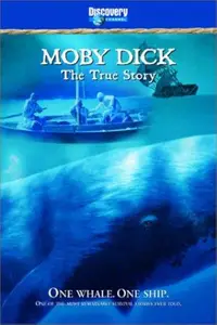 Discovery Channel - Moby Dick: The True Story (2002)