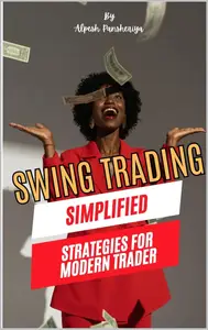 Swing Trading Simplified: Strategies for the Modern Trader