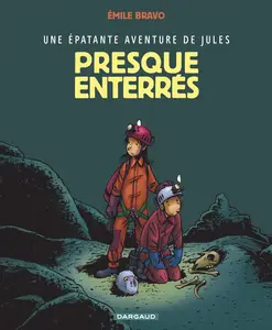 Une Épatante Aventure De Jules - Tome 3 - Presque Enterrés!