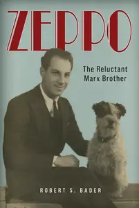 Zeppo: The Reluctant Marx Brother