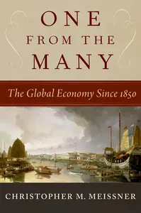 One from the Many: The Global Economy Since 1850