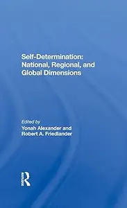 Selfdetermination: National, Regional, And Global Dimensions