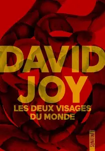 David Joy, "Les deux visages du monde"