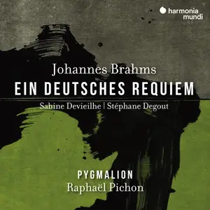 Sabine Devieilhe, Stéphane Degout, Pygmalion & Raphaël Pichon - Brahms: Ein deutsches Requiem (2025) [Digital Download 24/96]