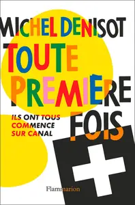 Toute première fois - Michel Denisot