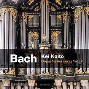 Kei Koito - Bach: Organ Masterworks, Vol. 4 (2019) [Hi-Res 24/192]