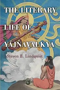 The Literary Life of Yajñavalkya