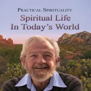 Practical Spirituality: Spiritual Life in Today's World